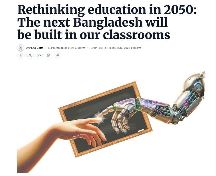 Daily Times of Bangladesh by Rethinking Education in 2050 The next Bangladesh will be built in our classrooms